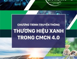 Chương trình truyền thông Thương hiệu xanh trong CMCN 4.0